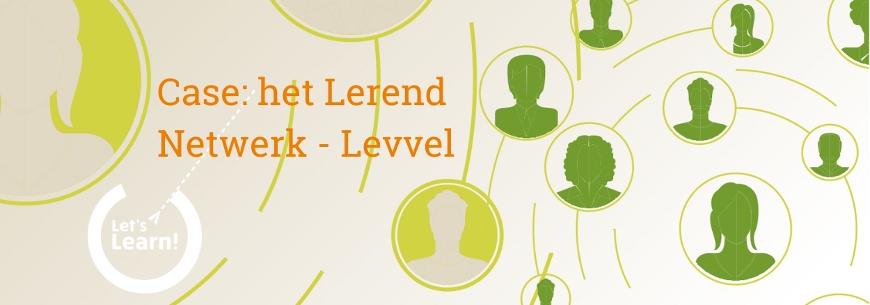 Lets Learn case Lerend Netwerk Levvel